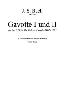 Bach. Johann Sebastian - BWV 1012 Gavotte I und II aus der 6. Suite für ...